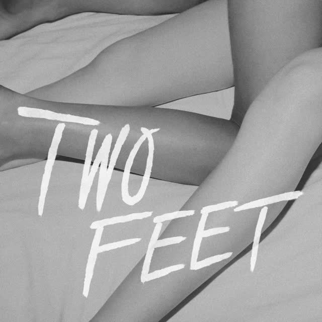 Two Feet - Go Fuck Yourself