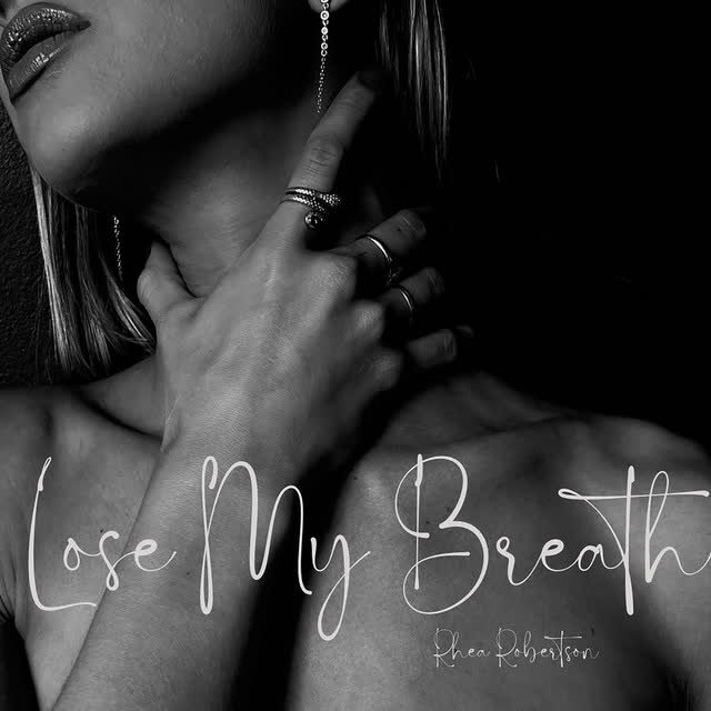 Rhea Robertson - Lose My Breath