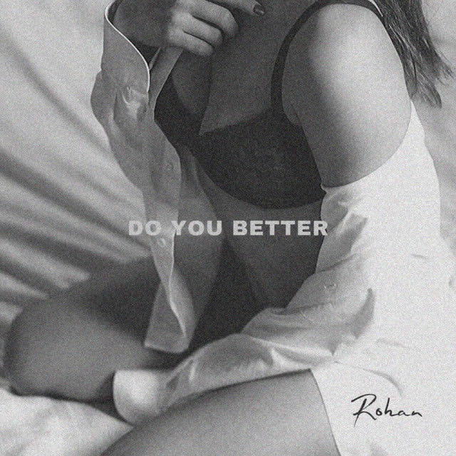Rohan - Do You Better
