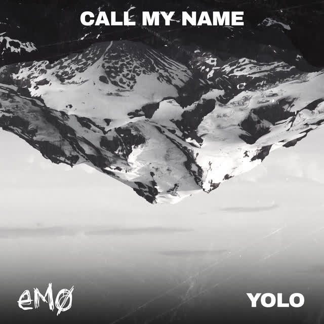 EMO & Yolo - Call My Name