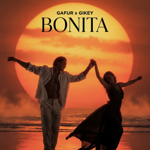 Gafur, Gikey - Bonita