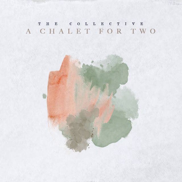The Collective - A Chalet For Two