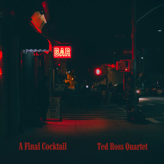 Ted Ross Quartet - A Final Cocktail