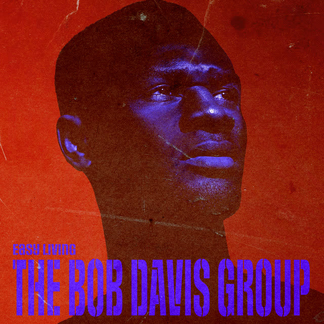 The Bob Davis Group - Easy Living