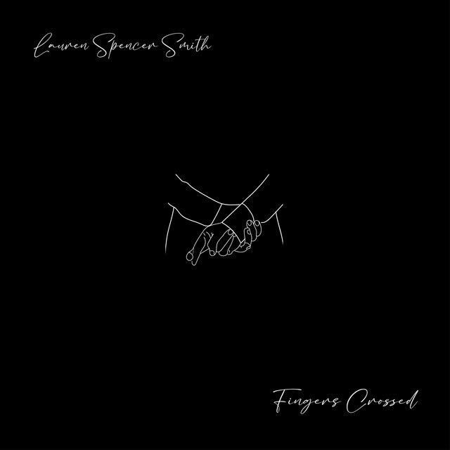 Lauren Spencer Smith - Fingers Crossed