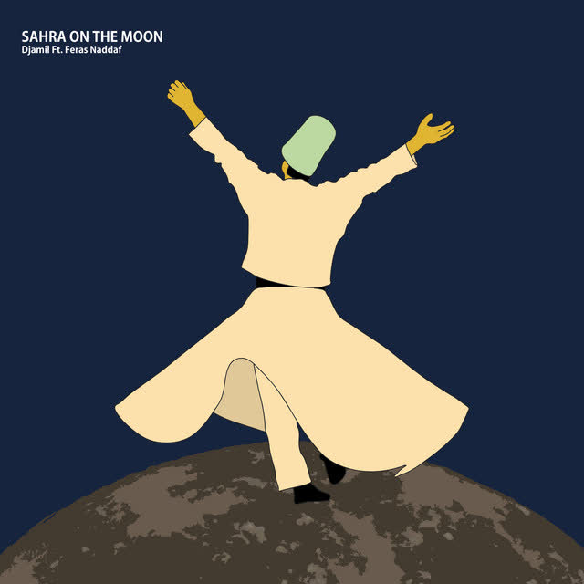Djamil & Feras Naddaf - Sahra On The Moon