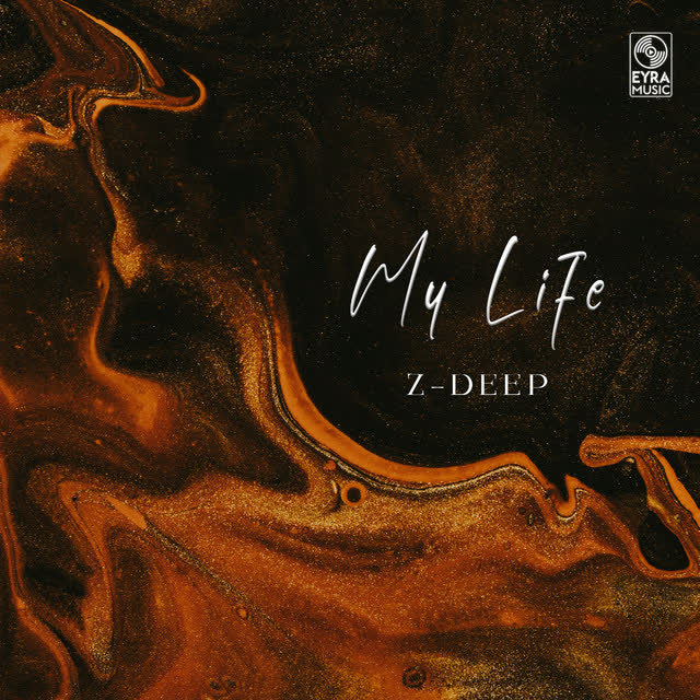 Z-DEEP - My Life