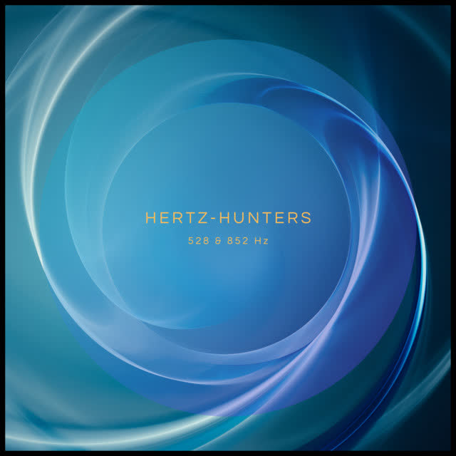 Hertz-Hunters - Resonare 852 Hz