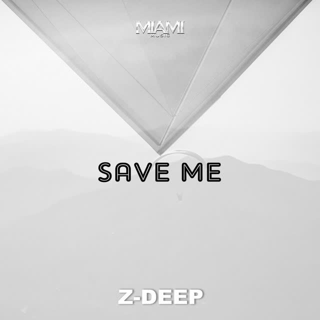 Z-DEEP - Save Me