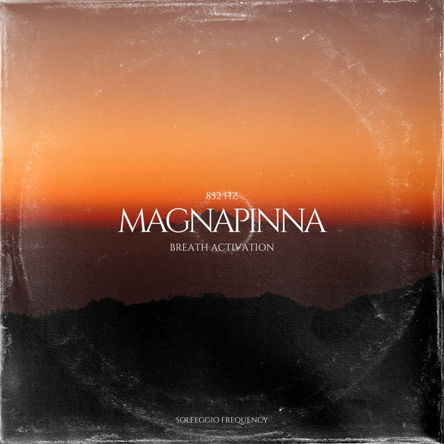 Magnapinna - 852 Hz Breath Activation