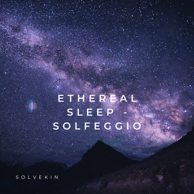 Solvekin - 852 Hz - Ethereal Sleep