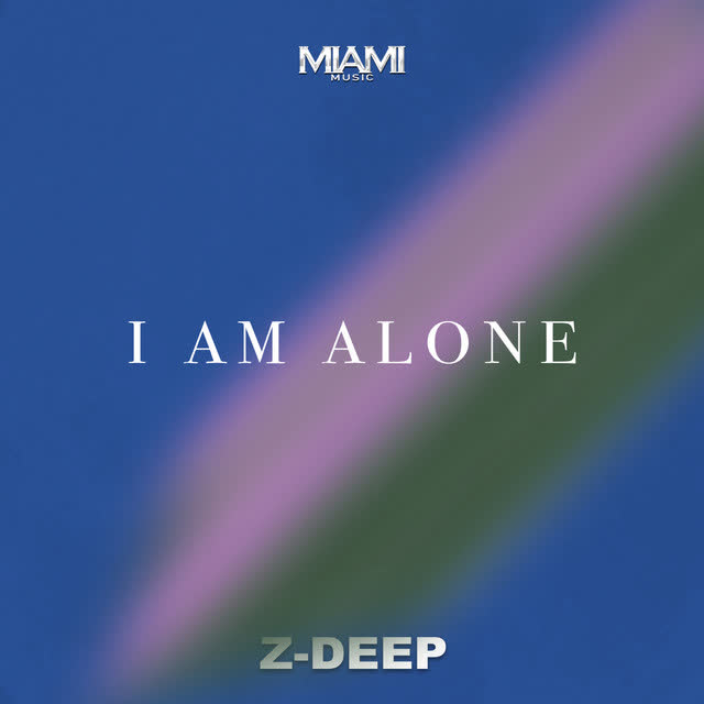 Z-DEEP - I Am Alone