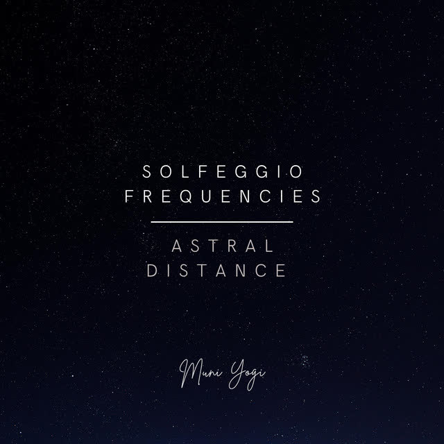 Muni Yogi - 852 Hz - Astral Distance