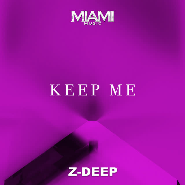 Z-DEEP - Keep Me