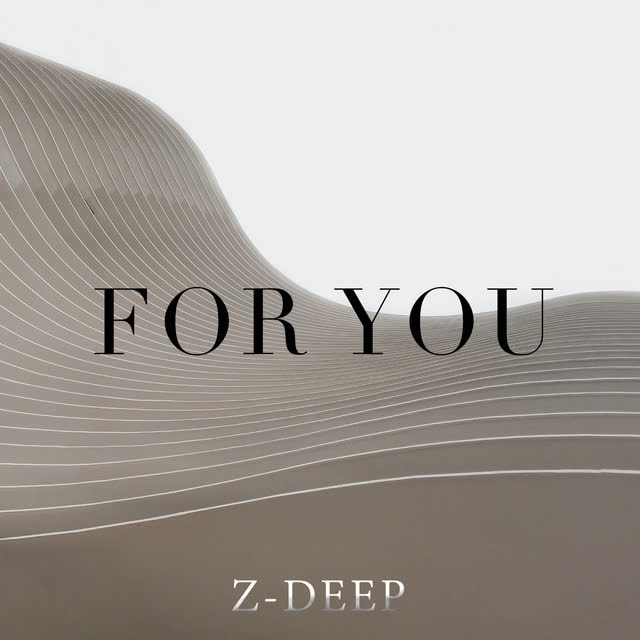 Z-DEEP - For You