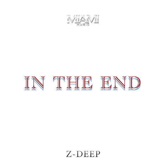 Z-DEEP - In the End