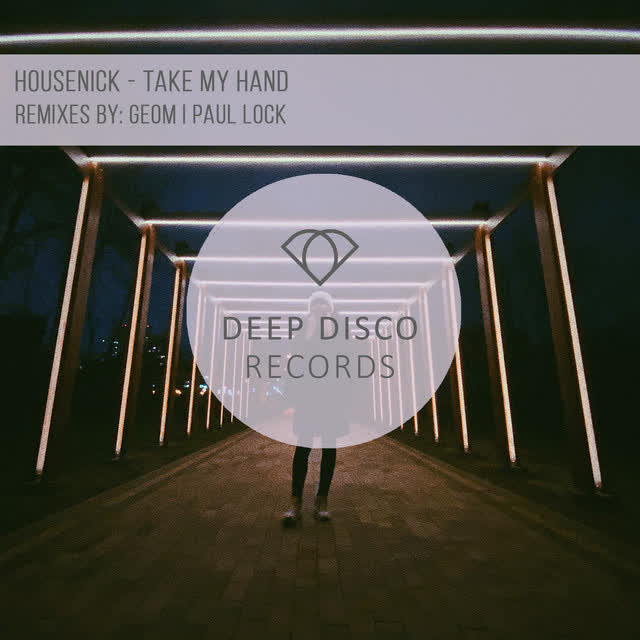 Housenick & Paul Lock - Take My Hand - Paul Lock Remix
