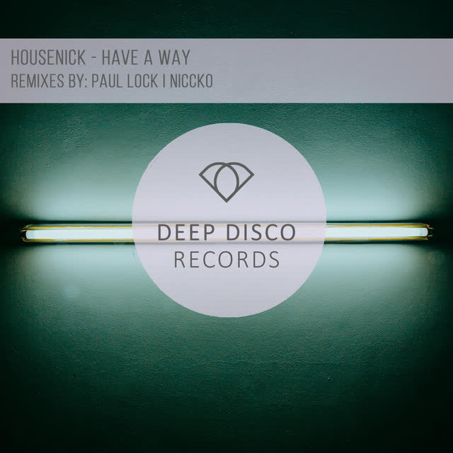 Housenick & Paul Lock - Have a Way - Paul Lock Remix