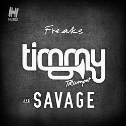 Timmy Trumpet, Savage - Freaks