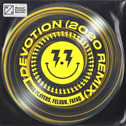 Bingo Players, Felguk, Fafaq - Devotion - 2020 Remix