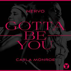NERVO, Carla Monroe - Gotta Be You