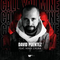 David Puentez, Nina Chuba - Call You Mine (feat. Nina Chuba)