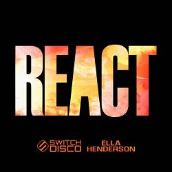 Switch Disco, Ella Henderson, Robert Miles - REACT