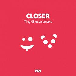 Tiny Ghost, CRISPIE - Closer