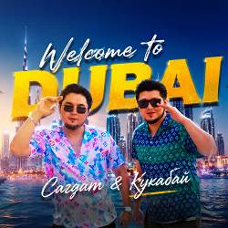 Сагдат Булебаев, Кукабай - Welcome to Dubai